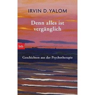 Denn alles ist vergänglich Yalom, Irvin D.; Prugger, Liselotte (Übersetzung) Livre de poche 