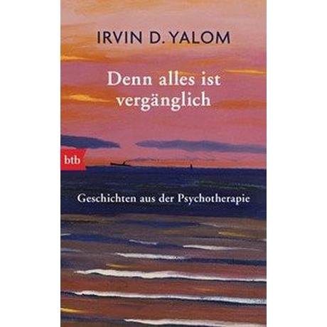 Denn alles ist vergänglich Yalom, Irvin D.; Prugger, Liselotte (Übersetzung) Livre de poche 