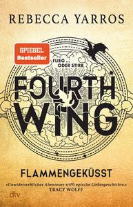 Fourth Wing - Flammengeküsst Yarros, Rebecca; Kolodziejcok, Michaela (Übersetzung); Korte, Melanie (Illustrationen) Gebundene Ausgabe 