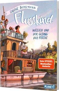 Flusskind 1: Millilu und der Gesang der Fische Bohlmann, Sabine; Ceccarelli, Simona Couverture rigide 