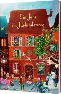 Holunderweg: Ein Jahr im Holunderweg Baumbach, Martina; Körting, Verena (Illustrationen) Couverture rigide 