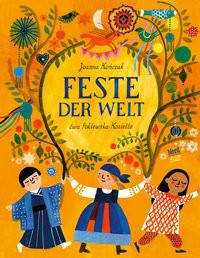 Feste der Welt Konczak, Joanna; Poklewska-Koziello, Ewa (Illustrationen); Palmes, Lisa (Übersetzung) Gebundene Ausgabe 