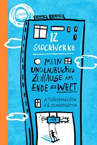 12 Stockwerke. Mein unglaubliches Zuhause am Ende der Welt Thórarinsdóttir, Arndís; Bjarnadóttir, Hulda Sigrún; Felicitas, Horstschäfer (Illustrationen); Marehn, Gisa (Übersetzung) Copertina rigida 