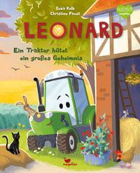 Leonard - Ein Traktor hütet ein großes Geheimnis Kolb, Suza; Faust, Christine (Illustrationen) Copertina rigida 