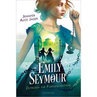 Emily Seymour, Band 2: Zeitreisen für Fortgeschrittene (Bezaubernde Romantasy voller Spannung und Humor) Jager, Jennifer Alice; Hirtz, Isabelle (Umschlaggestaltung) Gebundene Ausgabe 