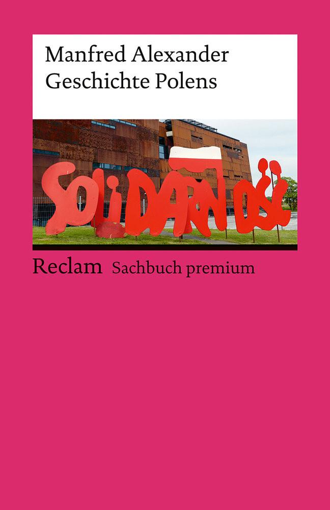 Geschichte Polens. Reclam Sachbuch premium Alexander, Manfred Livre de poche 