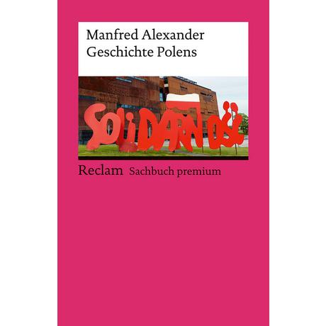 Geschichte Polens. Reclam Sachbuch premium Alexander, Manfred Livre de poche 