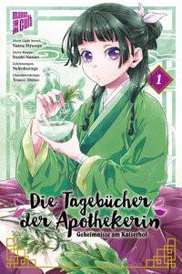 Die Tagebücher der Apothekerin - Geheimnisse am Kaiserhof 1 Hyuuga, Natsu; Nekokurage (Illustrationen); Maser, Verena (Übersetzung) Gebundene Ausgabe 