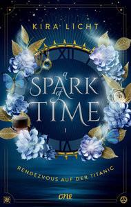 A Spark of Time - Rendezvous auf der Titanic Licht, Kira Couverture rigide 