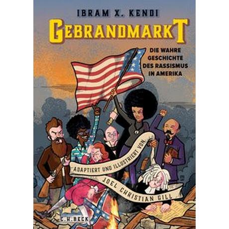 Gebrandmarkt Kendi, Ibram X.; Gill, Joel Christian (Illustrationen); Lösch, Conny (Übersetzung) Couverture rigide 