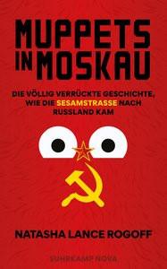 Muppets in Moskau Lance Rogoff, Natasha; Sievers, Frank (Übersetzung) Couverture rigide 