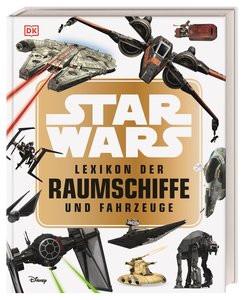 Star Wars(TM) Lexikon der Raumschiffe und Fahrzeuge Walker, Landry Q. Gebundene Ausgabe 