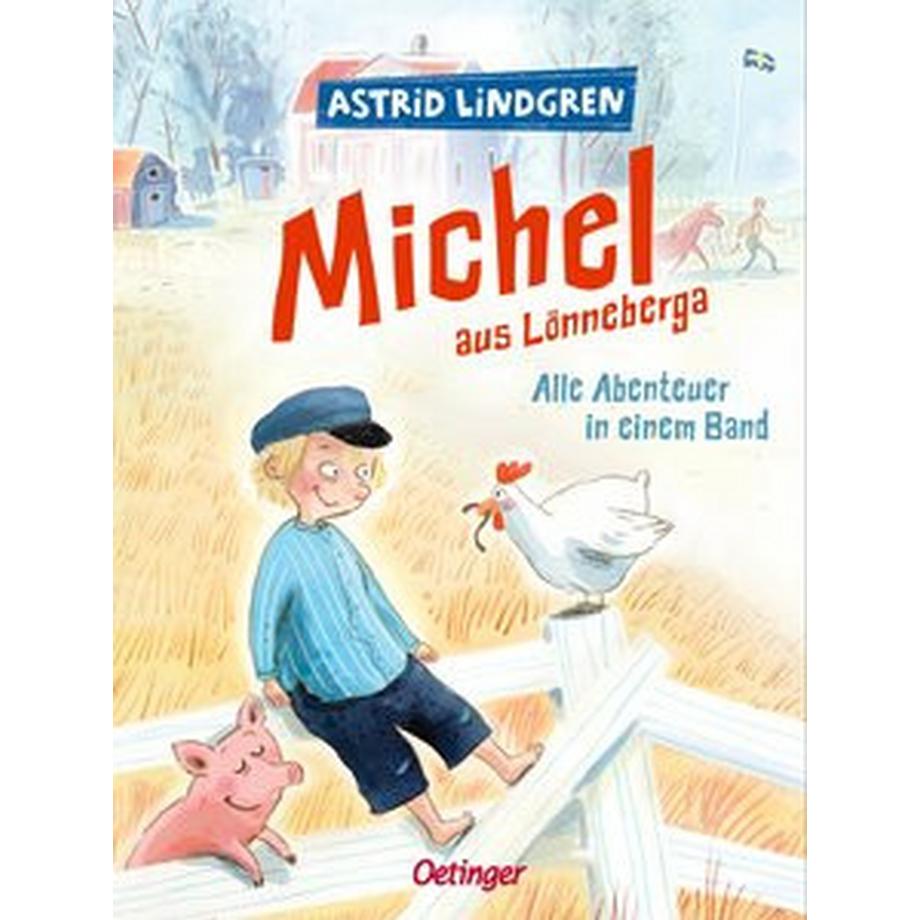 Michel aus Lönneberga. Alle Abenteuer in einem Band Lindgren, Astrid; Henn, Astrid (Illustrationen); Peters, Karl Kurt (Übersetzung) Gebundene Ausgabe 