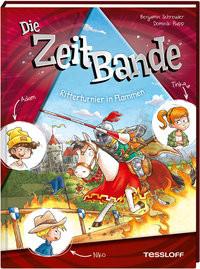 Die ZeitBande. Band 2. Ritterturnier in Flammen Schreuder, Benjamin; Rupp, Dominik (Illustrationen) Gebundene Ausgabe 