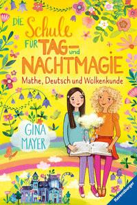 Die Schule für Tag- und Nachtmagie, Band 2: Mathe, Deutsch und Wolkenkunde (magische Abenteuer von Zwillingen für Kinder ab 8 Jahren) Mayer, Gina; Marquis, Mila (Illustrationen) Couverture rigide 