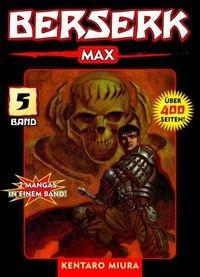 Berserk Max 05 Miura, Kentaro; Schmitt-Weigand, John (Übersetzung) Copertina rigida 