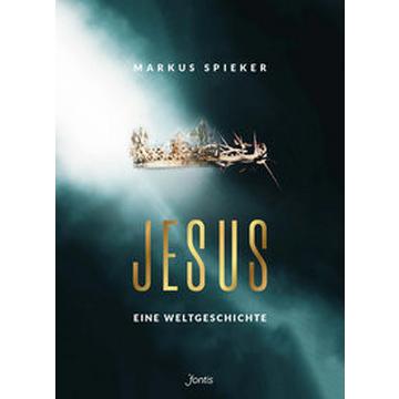 Jesus. Eine Weltgeschichte