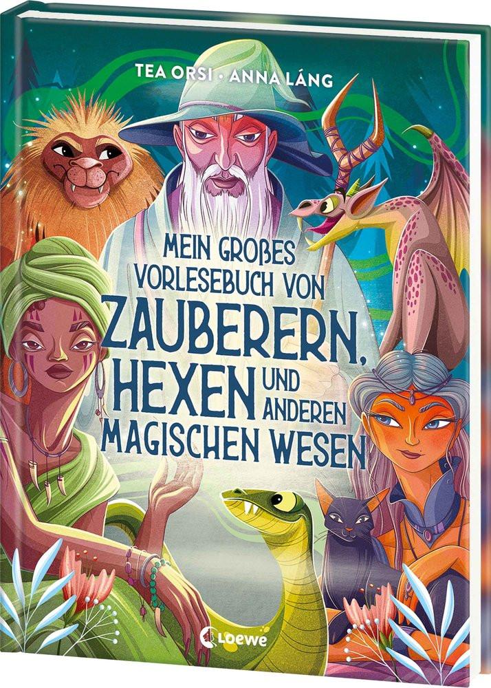 Mein großes Vorlesebuch von Zauberern, Hexen und anderen magischen Wesen Orsi, Tea; Loewe Sachbuch (Hrsg.); Láng, Anna (Illustrationen); Taube, Anna (Übersetzung) Couverture rigide 