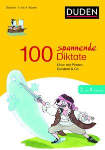 100 spannende Diktate 2. bis 4. Klasse Schauer, Sandra; Meyer, Kerstin (Illustrationen) Gebundene Ausgabe 