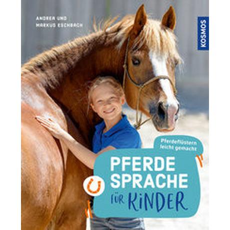 Pferdesprache für Kinder Eschbach, Andrea; Eschbach, Markus Gebundene Ausgabe 