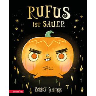 Rufus ist sauer Scheffner, Robert; Scheffner, Robert (Illustrationen) Gebundene Ausgabe 