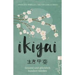 Ikigai Miralles, Francesc; García (Kirai), Héctor (Author); Hoffmann-Dartevelle, Maria (Übersetzung) Taschenbuch 