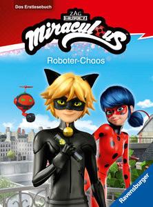 Miraculous: Roboter-Chaos - Erstlesebuch ab 7 Jahren - 2. Klasse Scheller, Anne Gebundene Ausgabe 