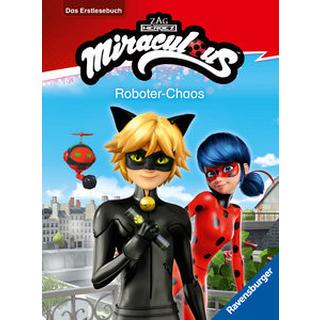 Miraculous: Roboter-Chaos - Erstlesebuch ab 7 Jahren - 2. Klasse Scheller, Anne Gebundene Ausgabe 