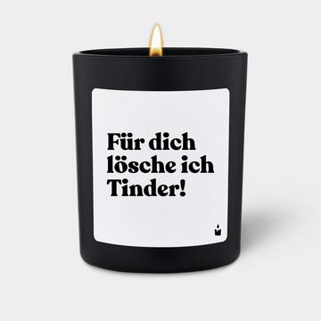 Bougie Parfumée Woody Für dich lösche ich Tinder!