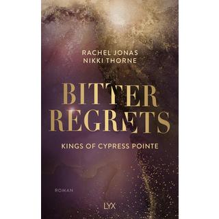 Kings of Cypress Pointe - Bitter Regrets Thorne, Rachel Jonas und Nikki; Bauer, Beate (Übersetzung) Copertina rigida 