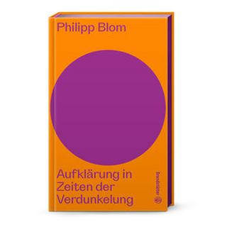 Aufklärung in Zeiten der Verdunkelung Blom, Philipp; Androsch, Hannes (Hrsg.) Couverture rigide 