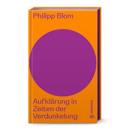 Aufklärung in Zeiten der Verdunkelung Blom, Philipp; Androsch, Hannes (Hrsg.) Couverture rigide 