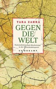 Gegen die Welt Zahra, Tara; Bischoff, Michael (Übersetzung) Copertina rigida 