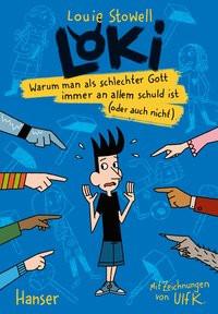 Loki - Warum man als schlechter Gott immer an allem schuld ist (oder auch nicht) Stowell, Louie; K., Ulf (Illustrationen); Mumot, André (Übersetzung) Copertina rigida 