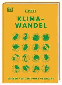 SIMPLY. Klimawandel Gifford, Clive; Hooke, Daniel; Levy, Adam; Berkhout, Frans; Matthiesen, Stephan (Übersetzung) Gebundene Ausgabe 