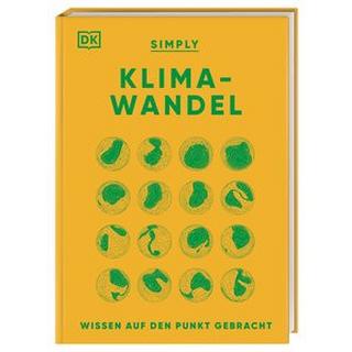 SIMPLY. Klimawandel Gifford, Clive; Hooke, Daniel; Levy, Adam; Berkhout, Frans; Matthiesen, Stephan (Übersetzung) Gebundene Ausgabe 