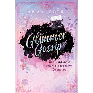 Glimmer Gossip (1). Ein Geheimnis und ein perfektes Desaster Flint, Emma; Schöffmann-Davidov, Eva (Illustrationen) Copertina rigida 