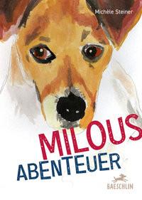 Milous Abenteuer Steiner, Michele; Steiner, Andreas (Illustrationen) Couverture rigide 