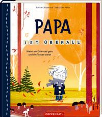 Papa ist überall Chazerand, Émilie; Pelon, Sébastien (Illustrationen); Griebel-Kruip, Rosemarie (Übersetzung) Gebundene Ausgabe 