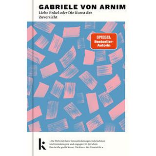 Liebe Enkel oder Die Kunst der Zuversicht von Arnim, Gabriele Couverture rigide 