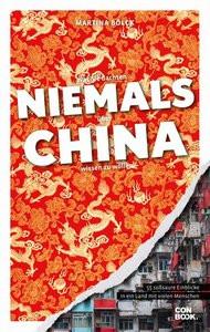 Was Sie dachten, NIEMALS über CHINA wissen zu wollen Bölck, Martina Livre de poche 