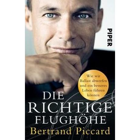 Die richtige Flughöhe Piccard, Bertrand; Falk, Dietlind (Übersetzung); Kögeböhn, Lisa (Übersetzung) Taschenbuch 