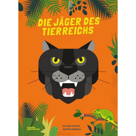 Die Jäger des Tierreichs Pintos, Octavio; Kleine Gestalten (Hrsg.); Iannuzzi, Martín (Illustrationen) Copertina rigida 