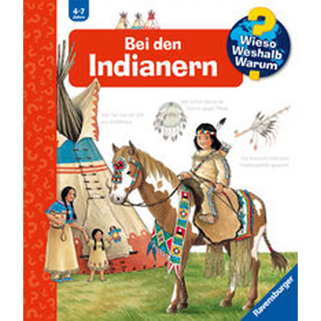 Ravensburger - Wieso? Weshalb? Warum?, Band 18: Bei den Indianern, Weinhold, Angela; Angela (Illustrationen)