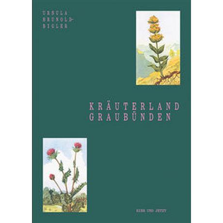 Kräuterland Graubünden Brunold-Bigler, Ursula Gebundene Ausgabe 