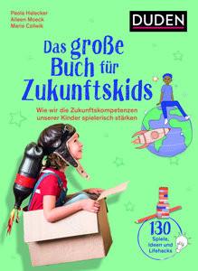 Das große Buch für Zukunftskids Halecker, Paola; Czilwik, Marie; Moeck, Aileen; Ewers, Franziska (Illustrationen) Copertina rigida 