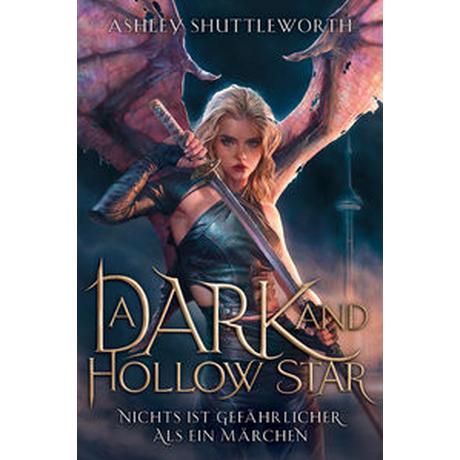 A Dark and Hollow Star - Nichts ist gefährlicher als ein Märchen (Hollow Star Saga 1) (Erstauflage mit Farbschnitt) Shuttleworth, Ashley; Rinas, Katarina (Übersetzung) Copertina rigida 