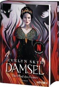 Damsel - Der Pfad des Feuers Skye, Evelyn; Lieke, Nina (Übersetzung) Copertina rigida 