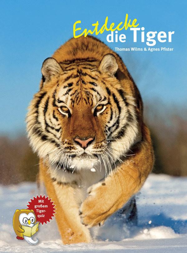 Entdecke die Tiger Wilms, Agnes; Wilms, Thomas Copertina rigida 