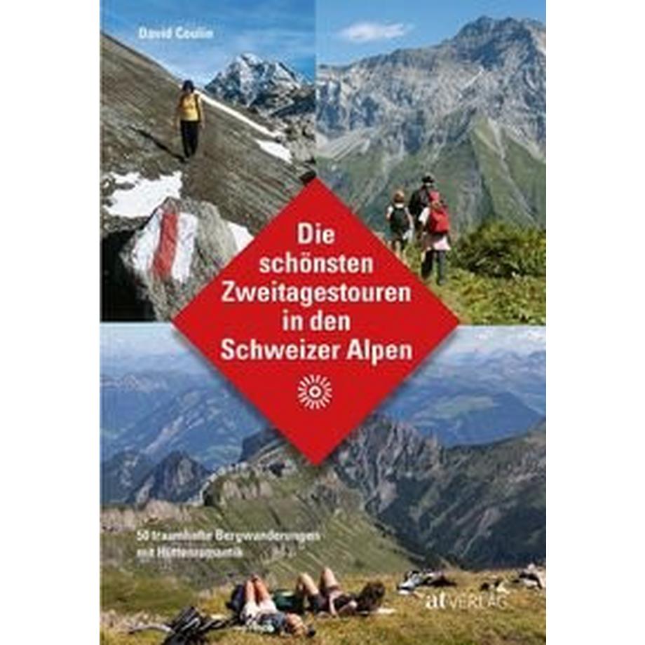 AT Verlag  Die schönsten Zweitagestouren in den Schweizer Alpen 
